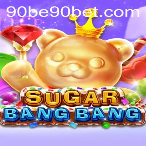 An In-Depth Look at the Exciting World of SUGARBANGBANG Featuring the 90 Bet